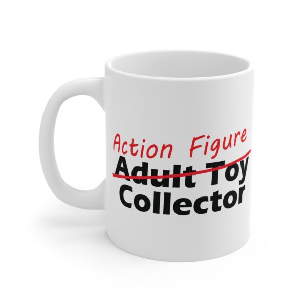Fun 11oz Mug for Adult Toy Collectors